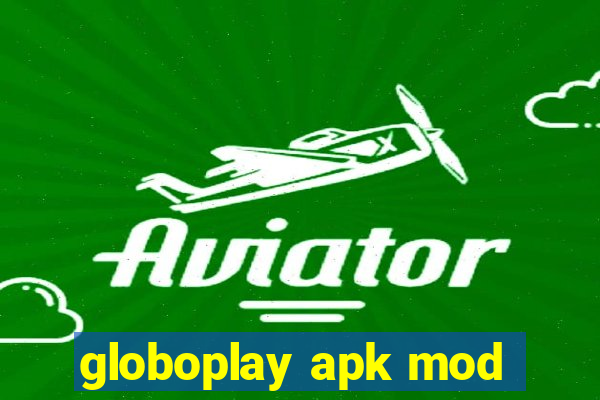 globoplay apk mod